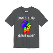 Love is Loud Shirt