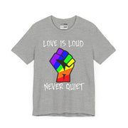 Love is Loud Shirt