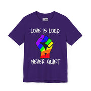 Love is Loud Shirt