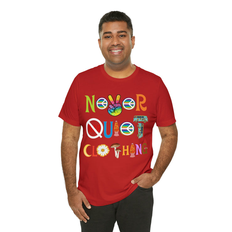 Peace Love and Never Quiet Shirt