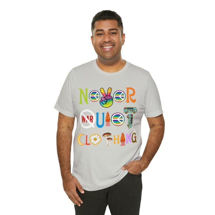 Peace Love and Never Quiet Shirt