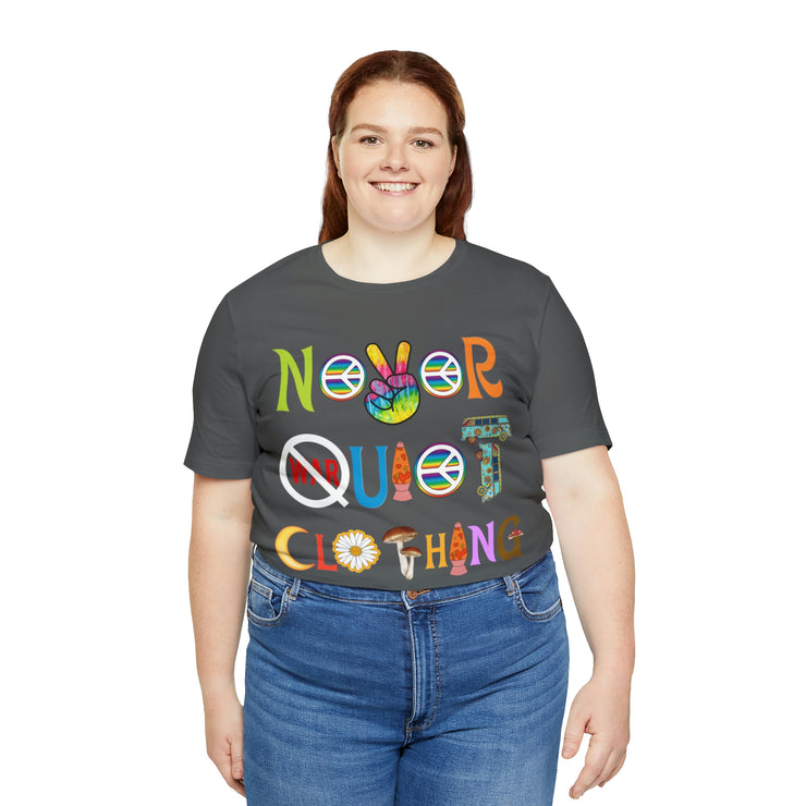 Peace Love and Never Quiet Shirt