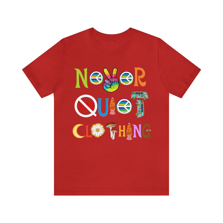 Peace Love and Never Quiet Shirt