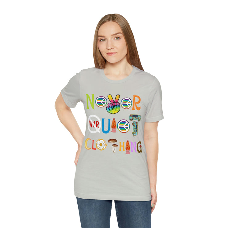 Peace Love and Never Quiet Shirt