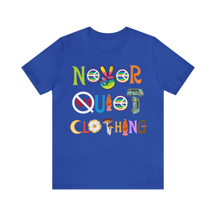 Peace Love and Never Quiet Shirt