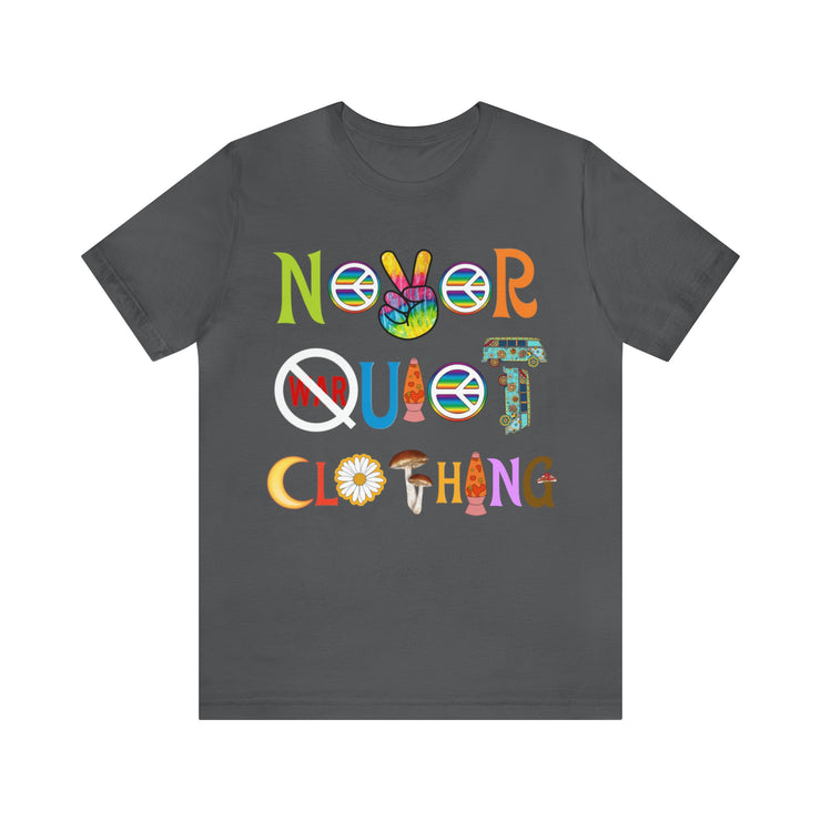 Peace Love and Never Quiet Shirt