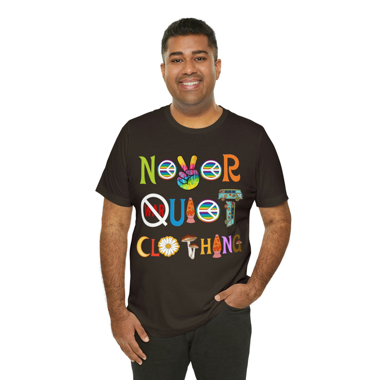 Peace Love and Never Quiet Shirt