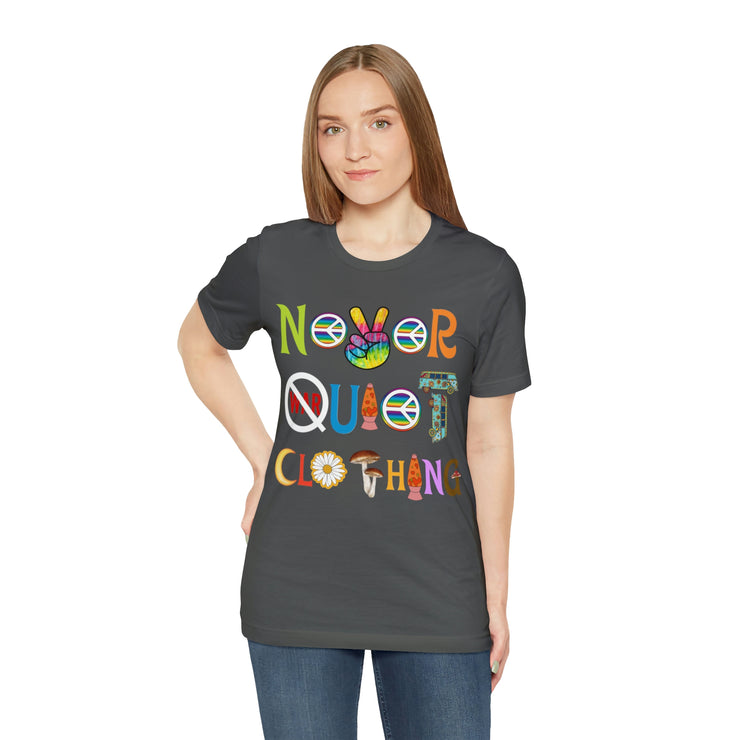 Peace Love and Never Quiet Shirt